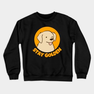 Stay golden a cute golden Retriever dog illustration Crewneck Sweatshirt